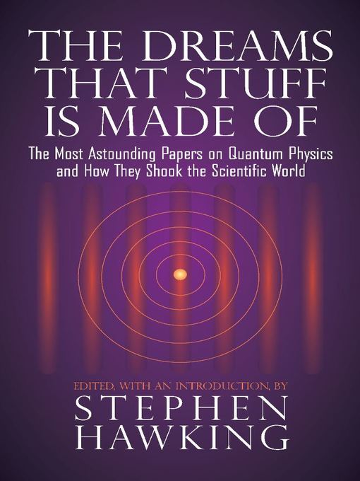 Title details for The Dreams That Stuff Is Made Of by Stephen Hawking - Wait list
